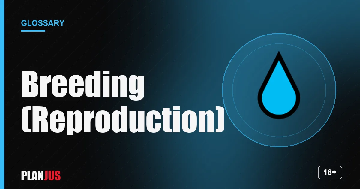 Illustration for the term “Breeding (Reproduction)” – PLANJUS glossary