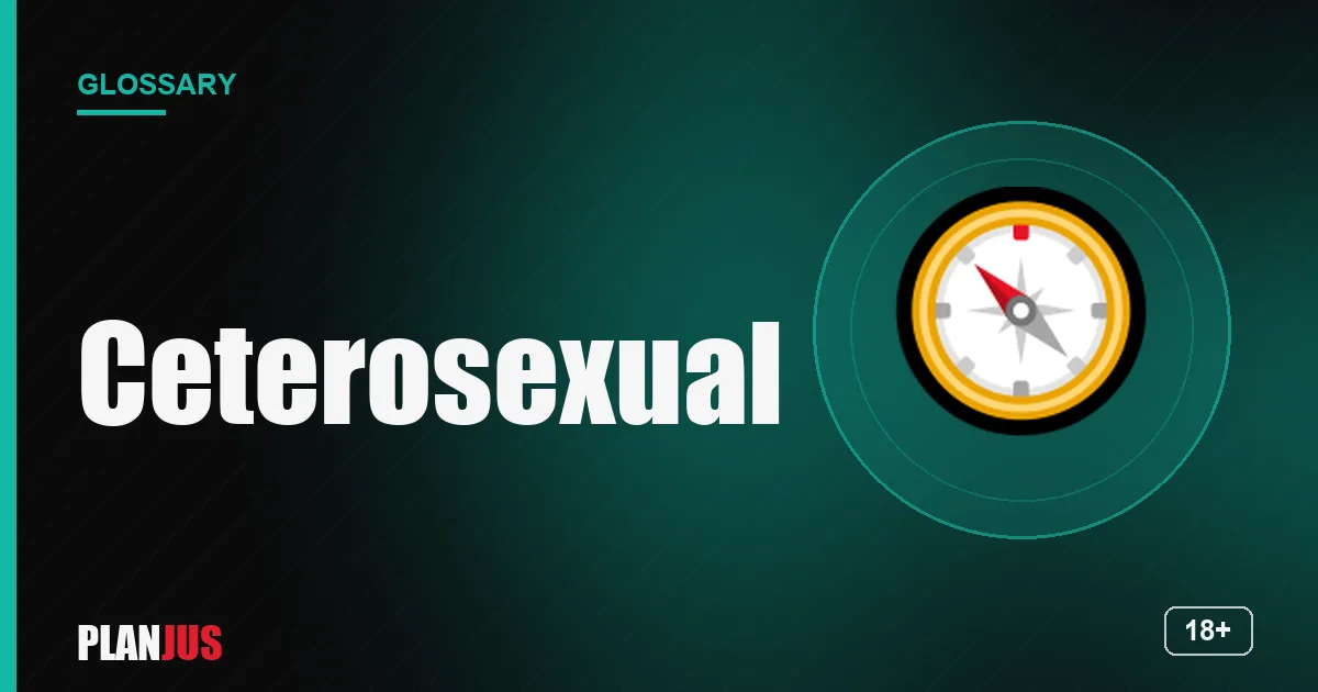 Illustration for the term “Ceterosexual” – PLANJUS glossary