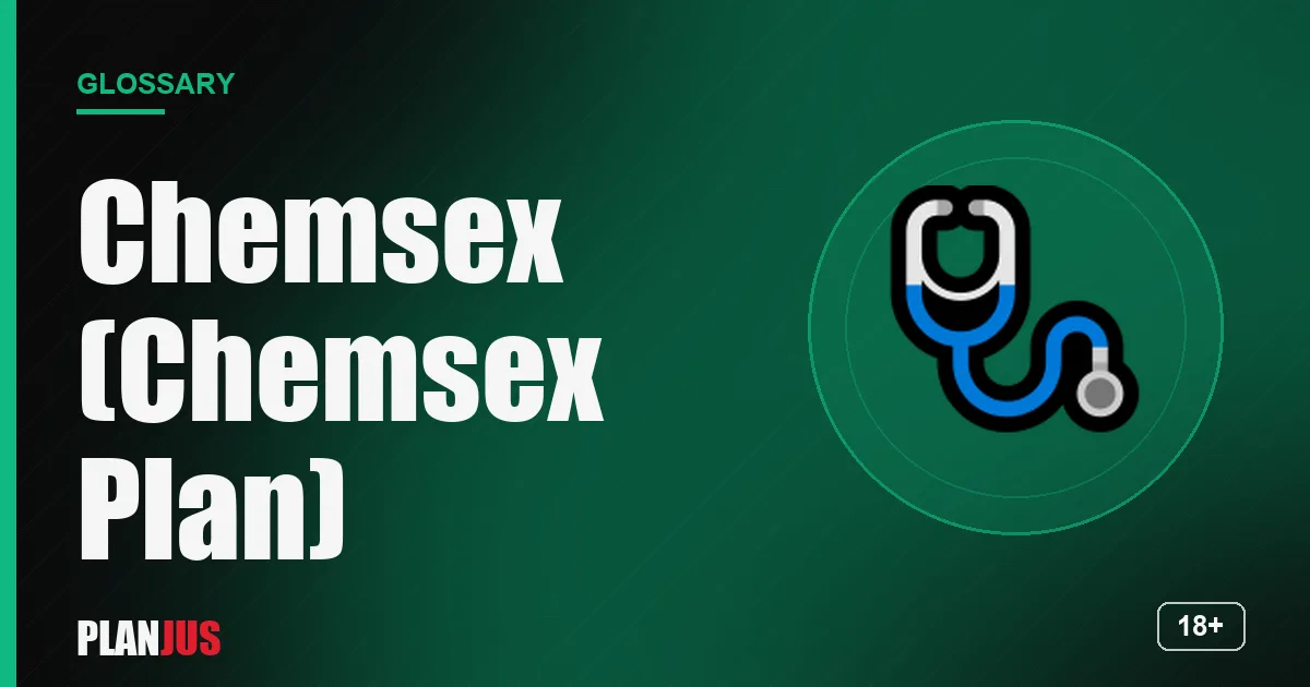 Illustration for the term “Chemsex (Chemsex Plan)” – PLANJUS glossary