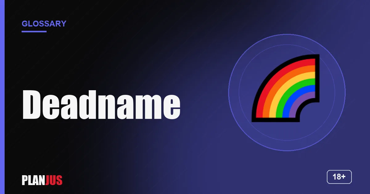 Illustration for the term “Deadname” – PLANJUS glossary