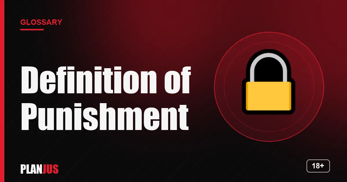 Illustration for the term “Definition of Punishment” – PLANJUS glossary
