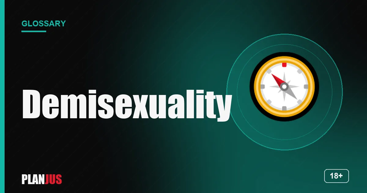 Illustration for the term “Demisexuality” – PLANJUS glossary