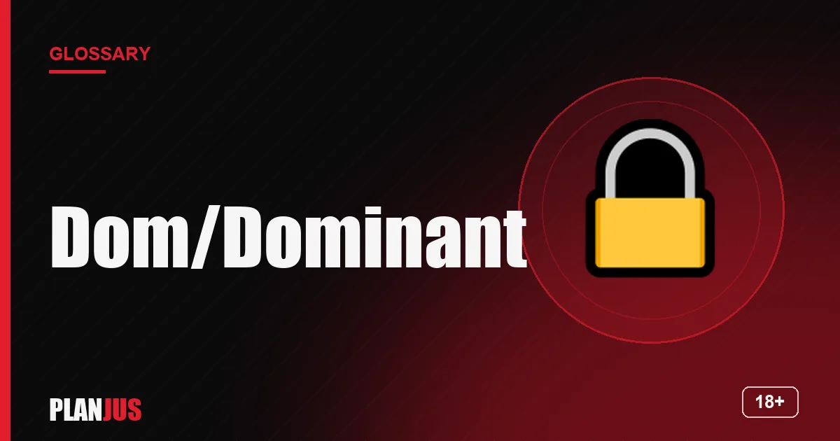 Illustration for the term “Dom/Dominant” – PLANJUS glossary