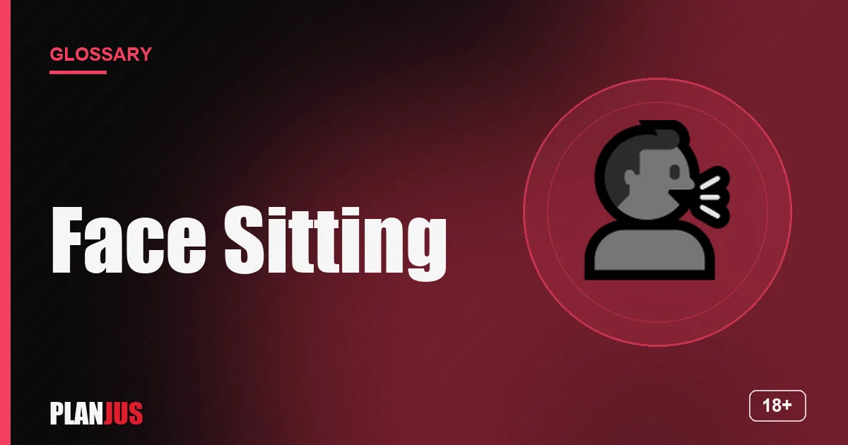 Illustration for the term “Face Sitting” – PLANJUS glossary