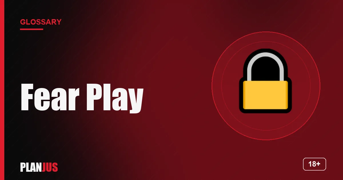Illustration for the term “Fear Play” – PLANJUS glossary