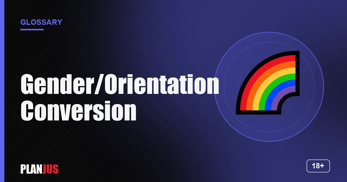 Illustration for the term “Gender/Orientation Conversion” – PLANJUS glossary