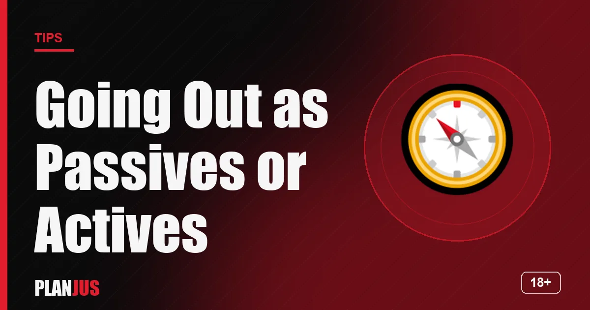 Illustration: Going Out as Passives or Actives – PLANJUS tips
