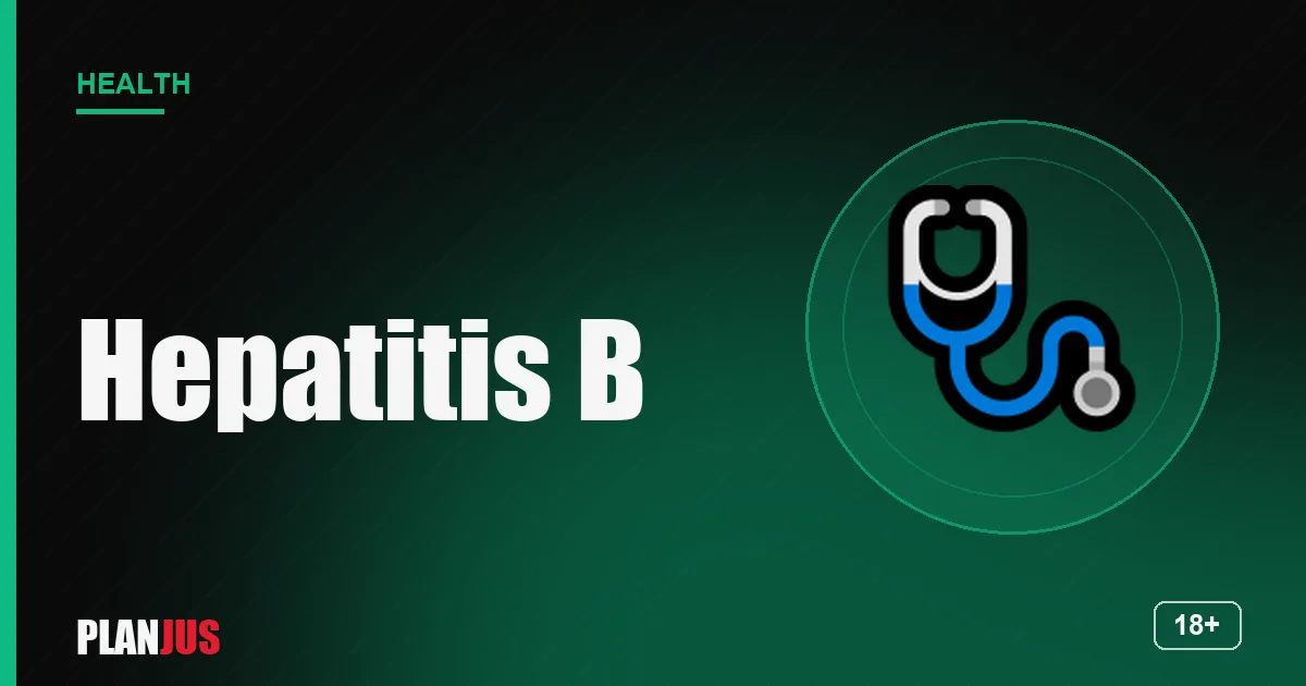 Hepatitis B: transmission and vaccination – PLANJUS Health