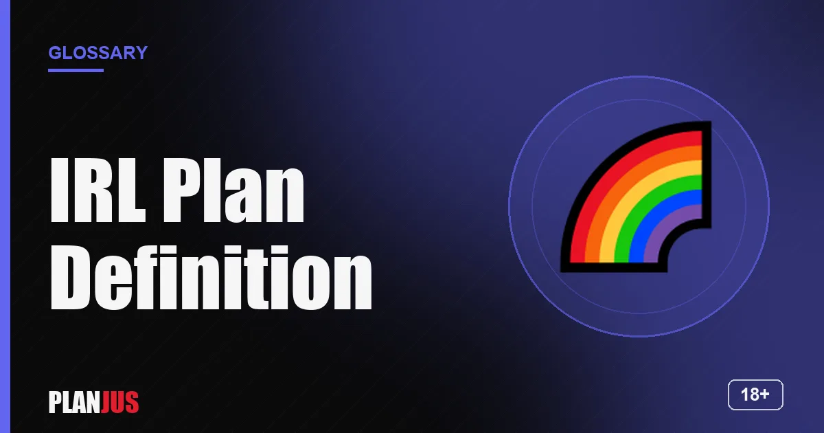 Illustration for the term “IRL Plan Definition” – PLANJUS glossary