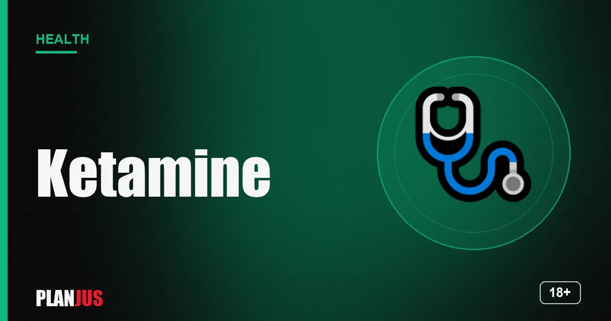 Ketamine: risks – PLANJUS Health