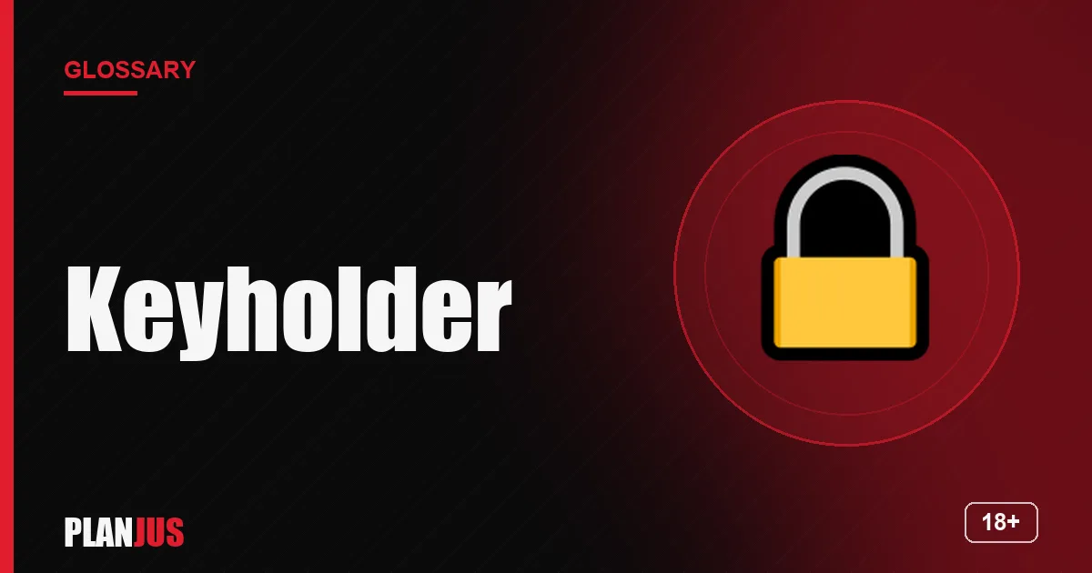 Illustration for the term “Keyholder” – PLANJUS glossary