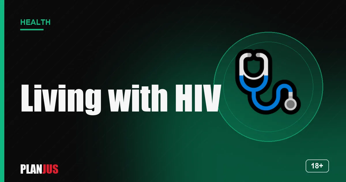 Living with HIV: treatment and care – PLANJUS Health