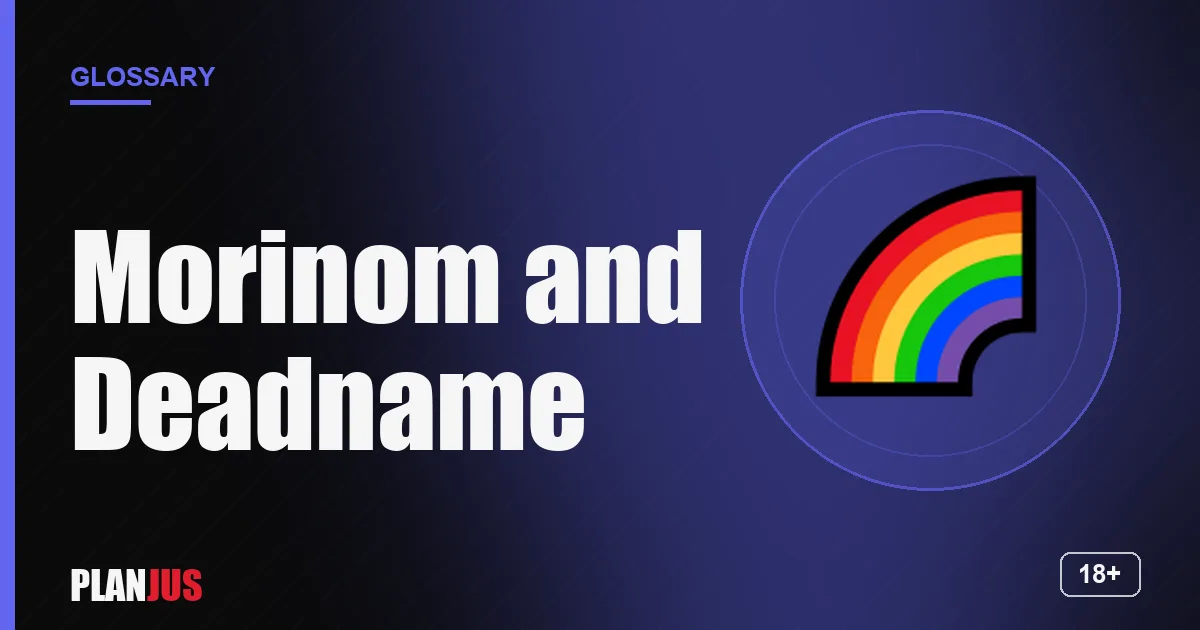Illustration for the term “Morinom and Deadname” – PLANJUS glossary