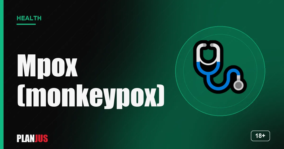 Mpox: symptoms and vaccination – PLANJUS Health