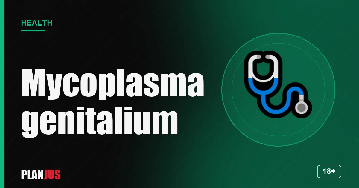Mycoplasma genitalium – PLANJUS Health