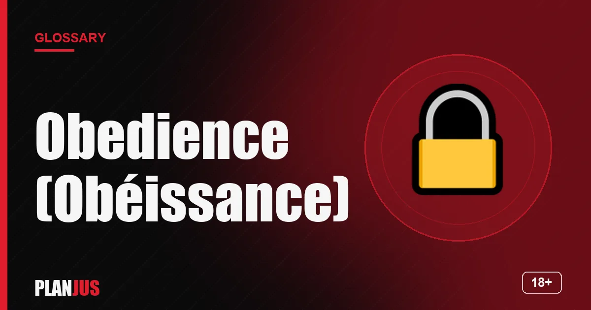 Illustration for the term “Obedience (Obéissance)” – PLANJUS glossary