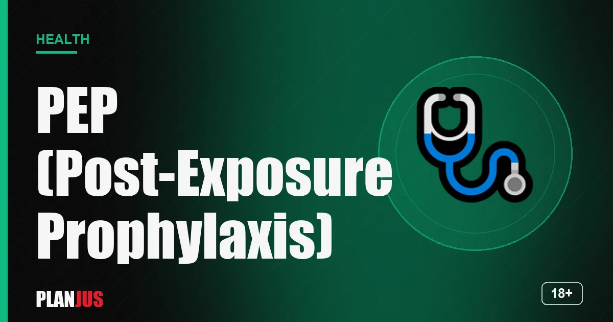 PEP: emergency treatment after an HIV exposure – PLANJUS Health