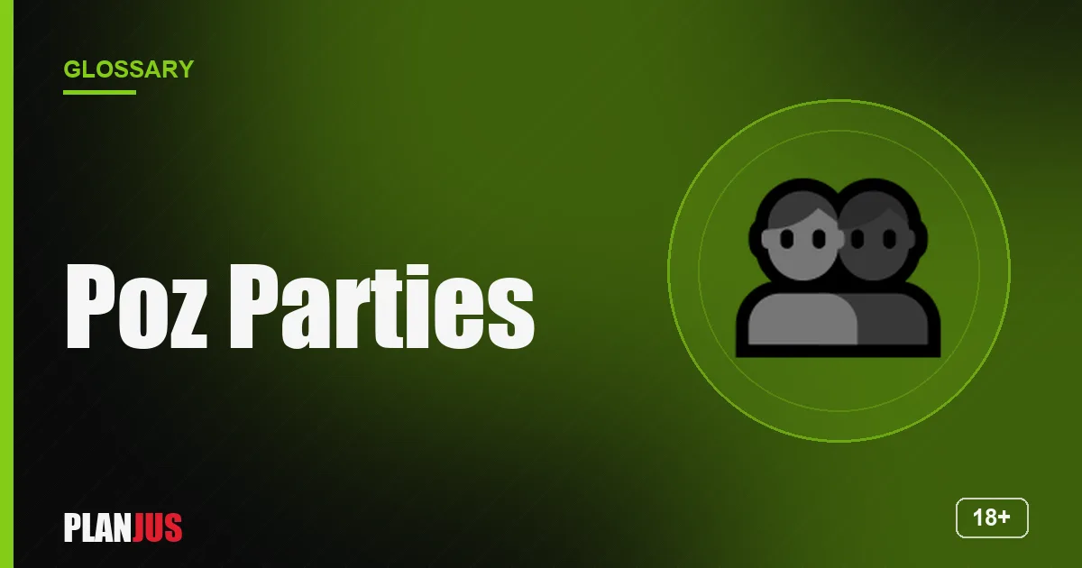 Illustration for the term “Poz Parties” – PLANJUS glossary