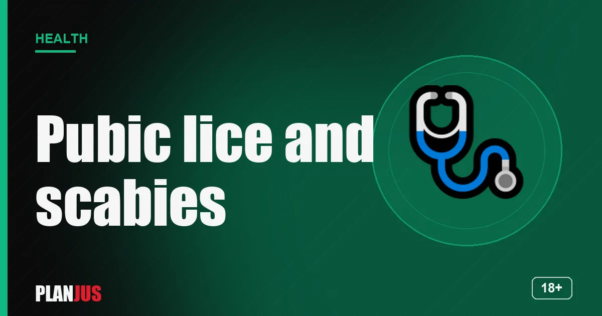 Pubic lice and scabies – PLANJUS Health