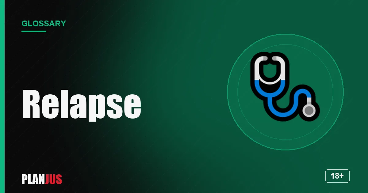 Illustration for the term “Relapse” – PLANJUS glossary