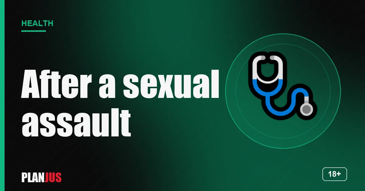 After a sexual assault: what to do – PLANJUS Health