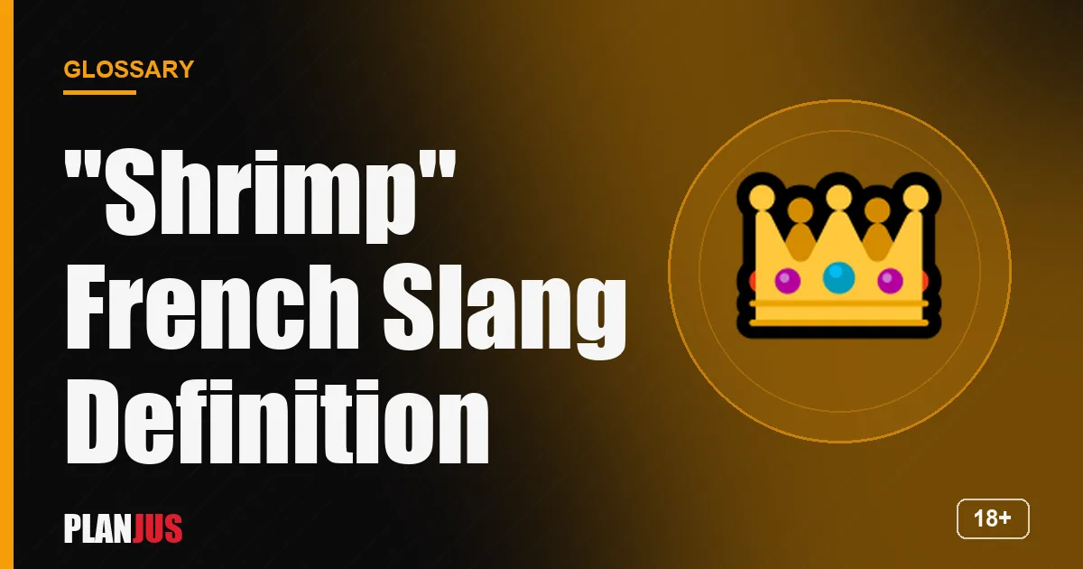 Illustration for the term “"Shrimp" French Slang Definition” – PLANJUS glossary