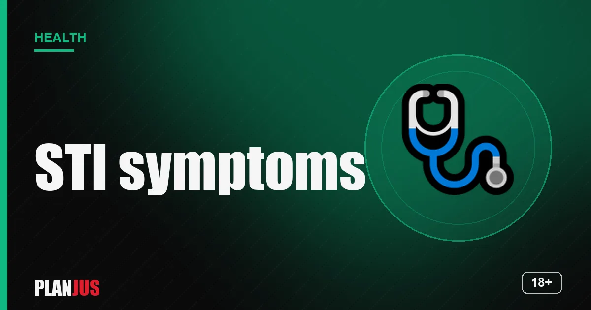 STI symptoms: when to see a doctor – PLANJUS Health