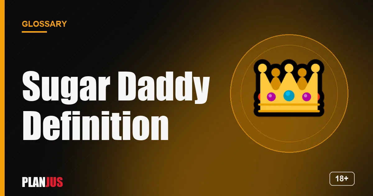 Illustration for the term “Sugar Daddy Definition” – PLANJUS glossary