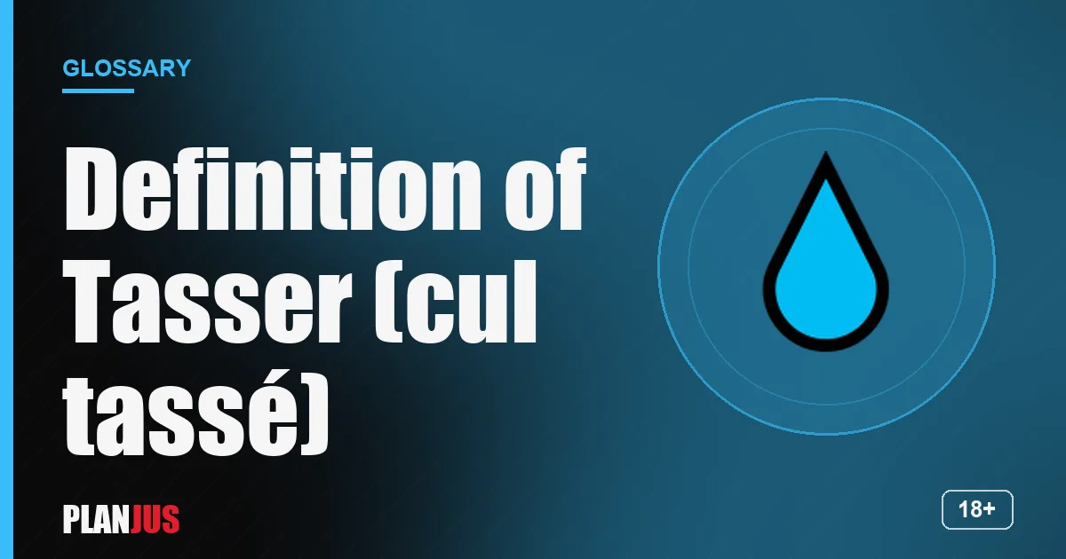 Illustration for the term “Definition of Tasser (cul tassé)” – PLANJUS glossary