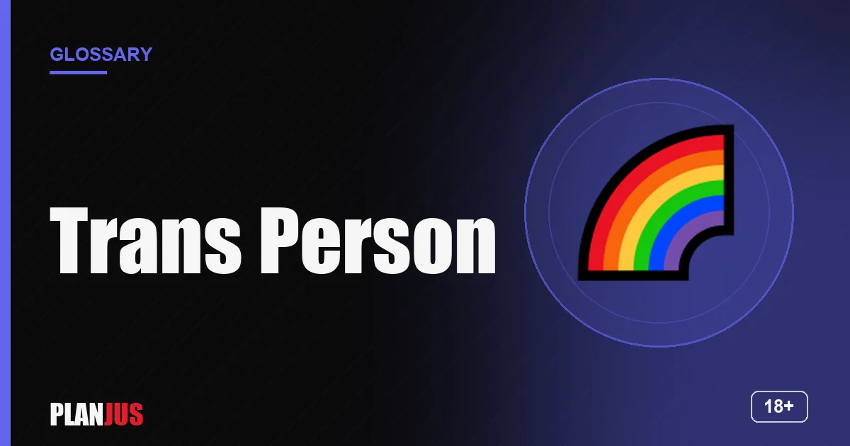 Illustration for the term “Trans Person” – PLANJUS glossary
