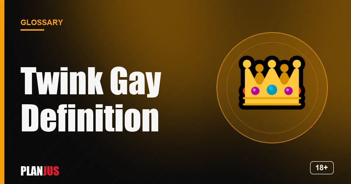 Illustration for the term “Twink Gay Definition” – PLANJUS glossary