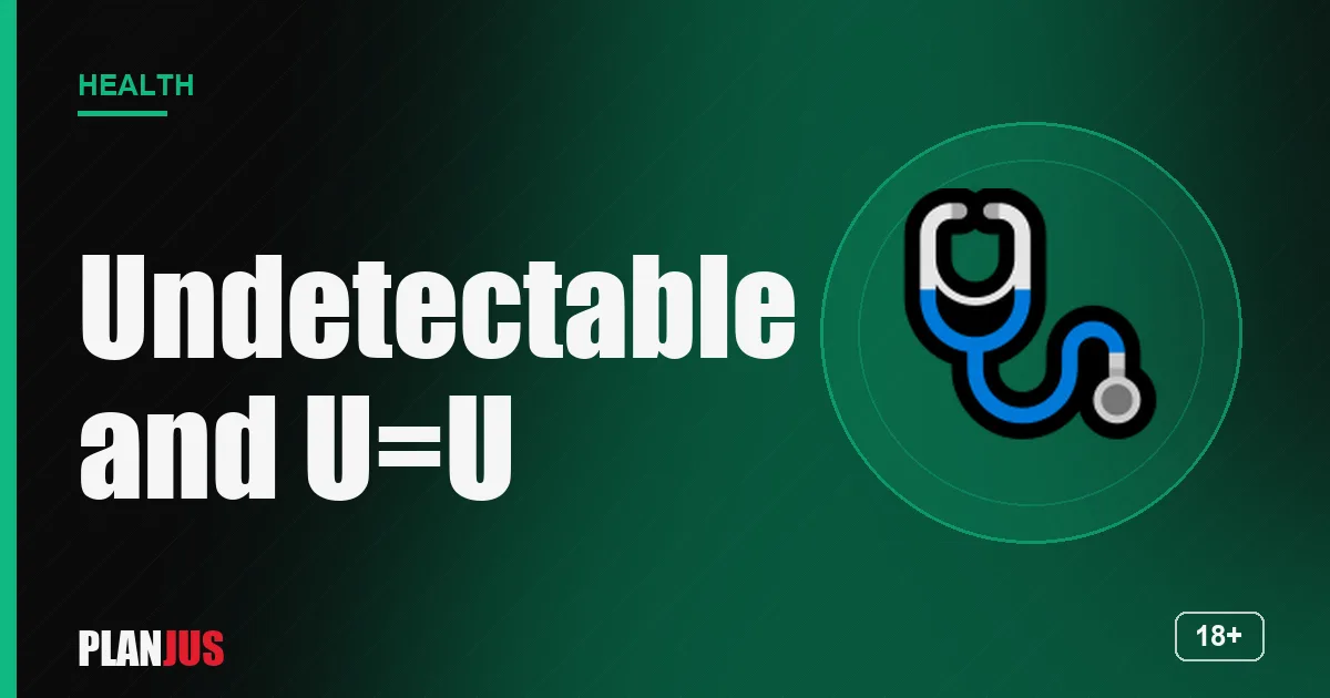 Undetectable = Untransmittable – PLANJUS Health