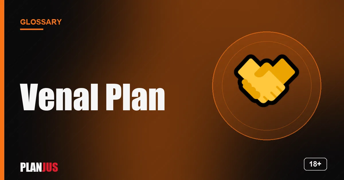 Illustration for the term “Venal Plan” – PLANJUS glossary