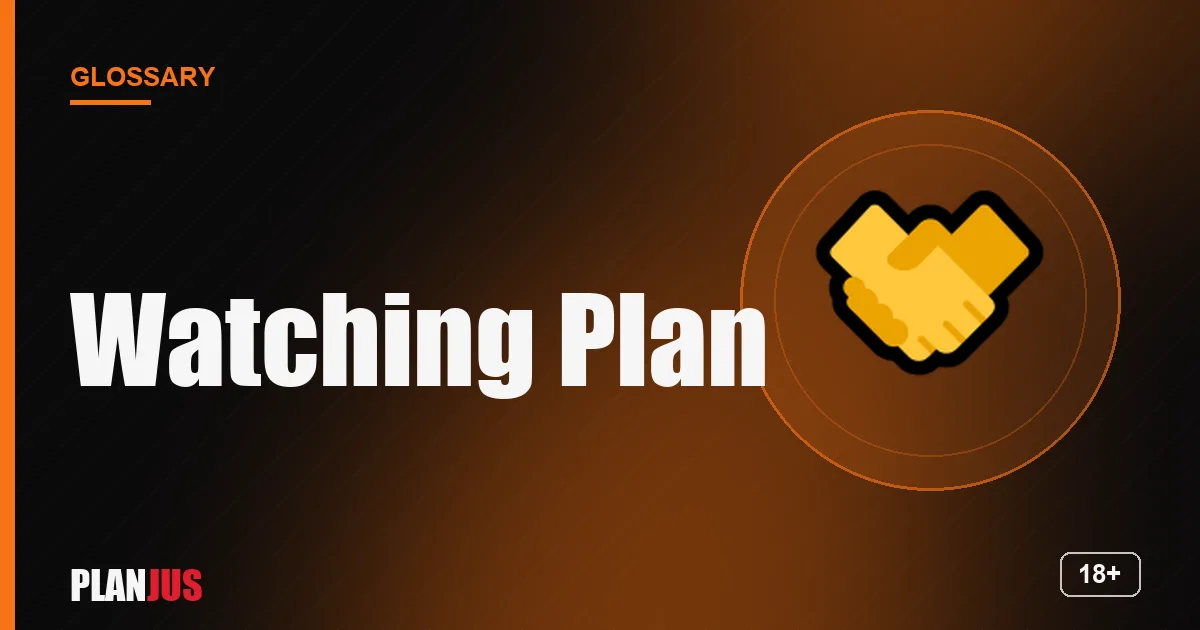 Illustration for the term “Watching Plan” – PLANJUS glossary