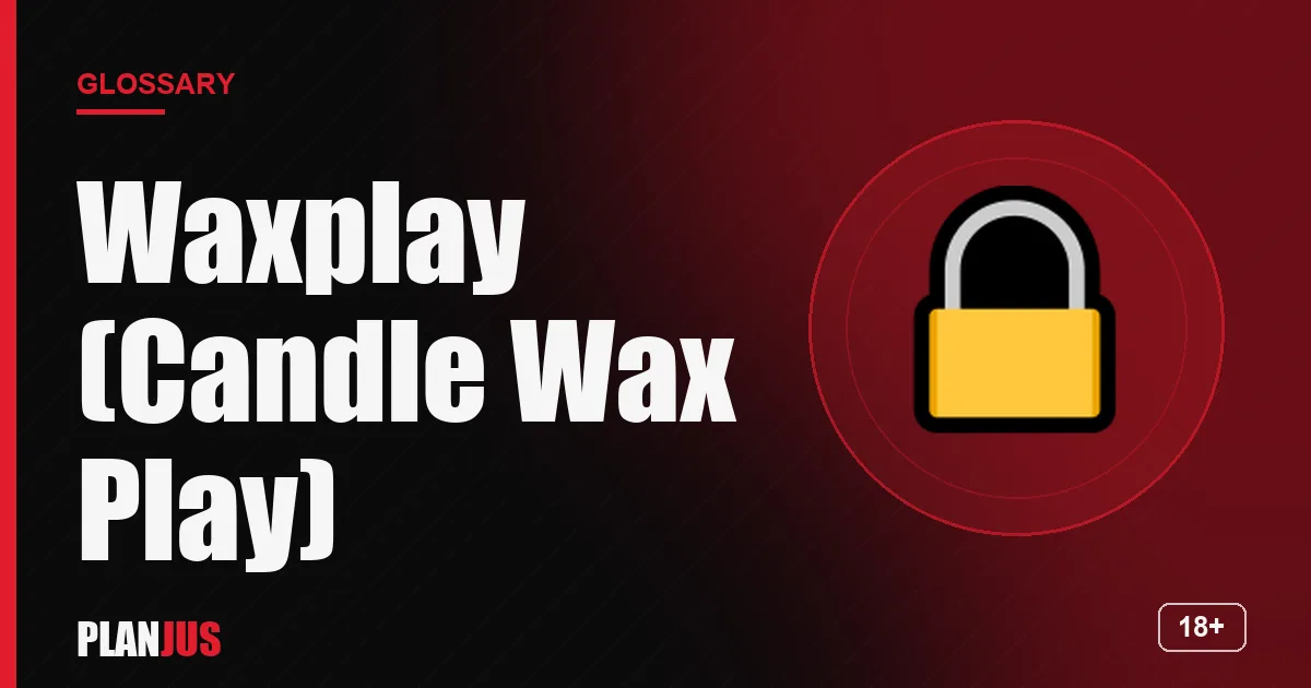 Illustration for the term “Waxplay (Candle Wax Play)” – PLANJUS glossary