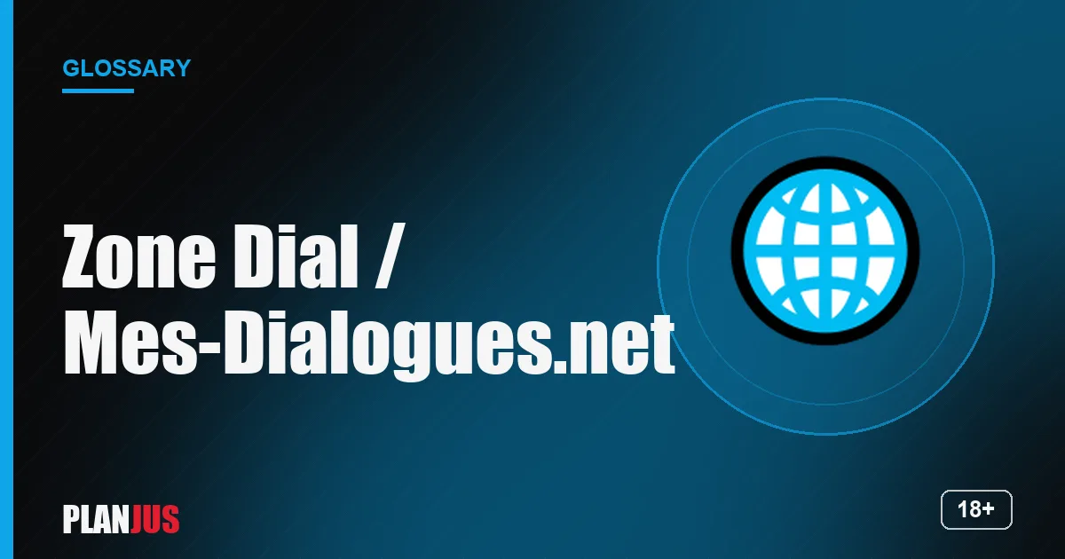 Illustration for the term “Zone Dial / Mes-Dialogues.net” – PLANJUS glossary