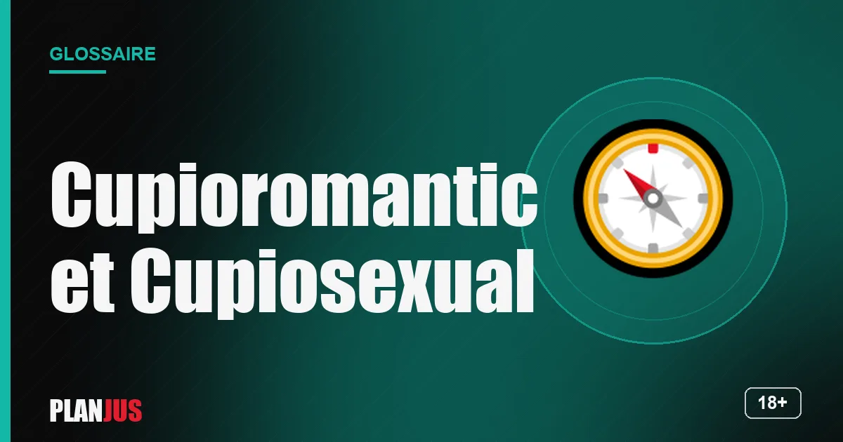 Illustration du terme « Cupioromantic et Cupiosexual » – glossaire PLANJUS