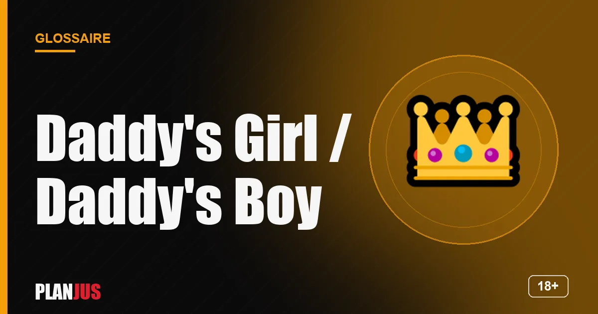 Illustration du terme « Daddy's Girl / Daddy's Boy » – glossaire PLANJUS