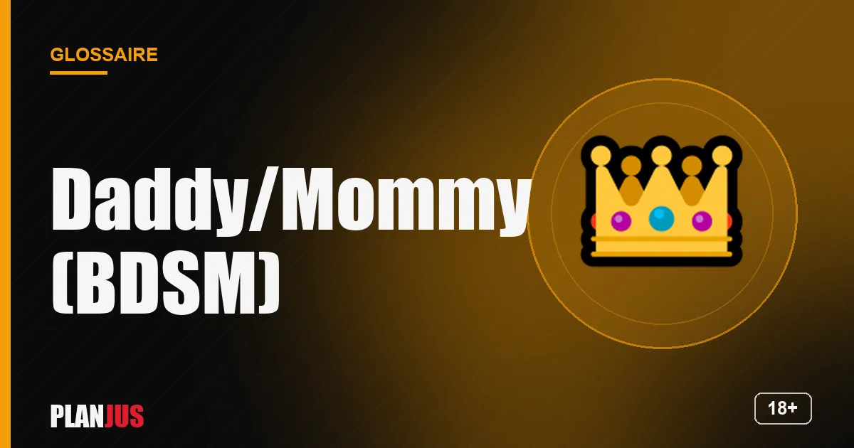 Illustration du terme « Daddy/Mommy (BDSM) » – glossaire PLANJUS