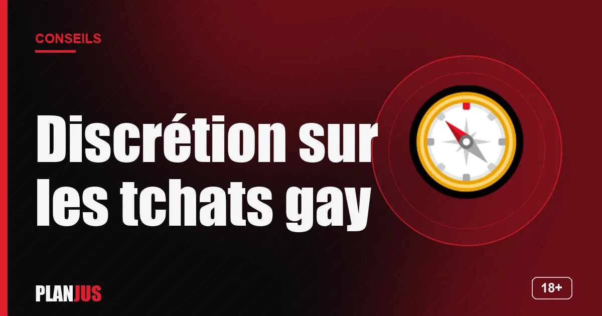 Illustration : Discrétion sur les tchats gay – conseils PLANJUS