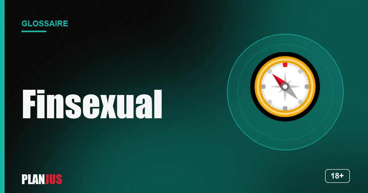 Illustration du terme « Finsexual » – glossaire PLANJUS