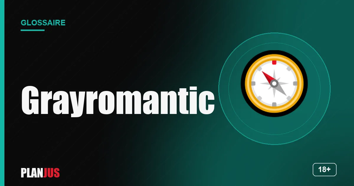 Illustration du terme « Grayromantic » – glossaire PLANJUS