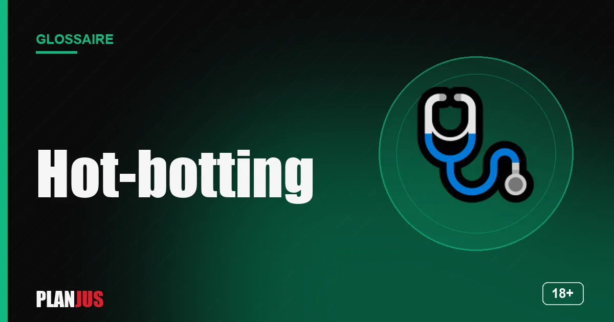 Illustration du terme « Hot-botting » – glossaire PLANJUS