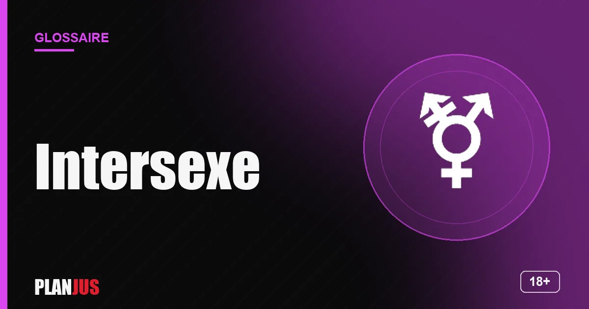 Illustration du terme « Intersexe » – glossaire PLANJUS