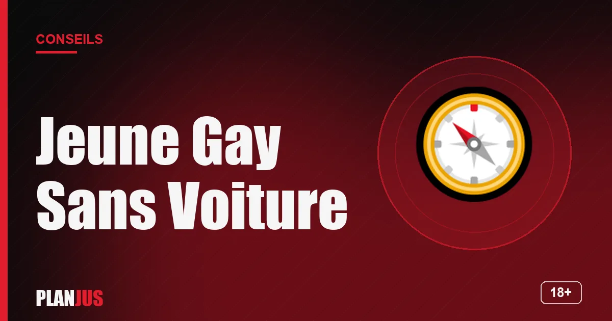 Illustration : Jeune Gay Sans Voiture – conseils PLANJUS