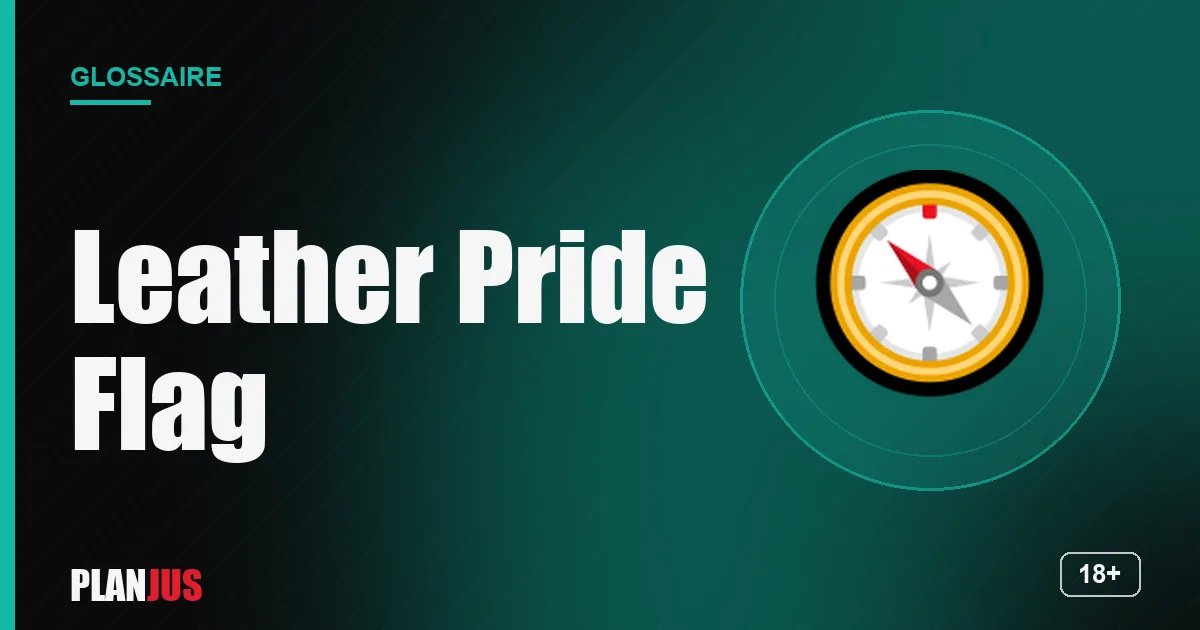 Illustration du terme « Leather Pride Flag » – glossaire PLANJUS