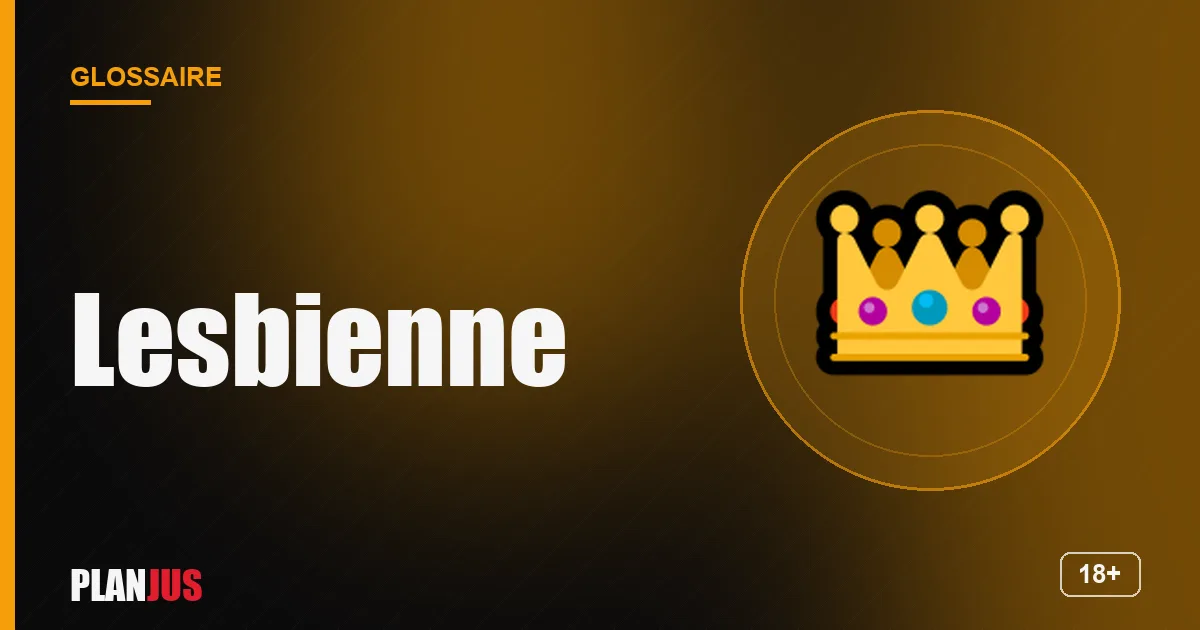 Illustration du terme « Lesbienne » – glossaire PLANJUS