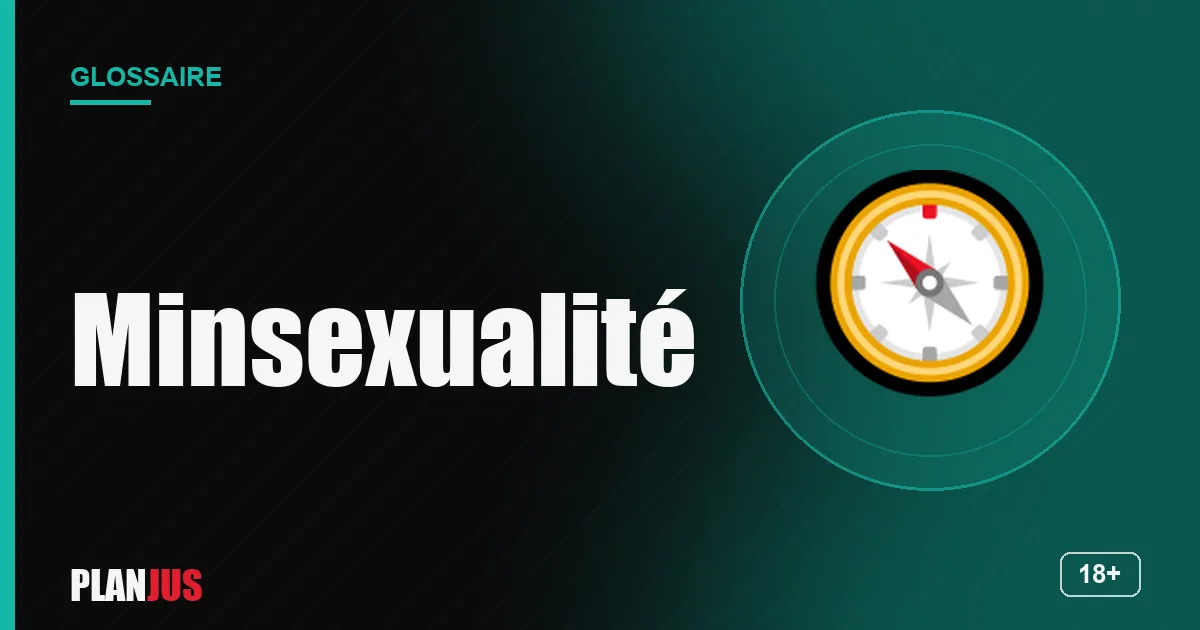 Illustration du terme « Minsexualité » – glossaire PLANJUS
