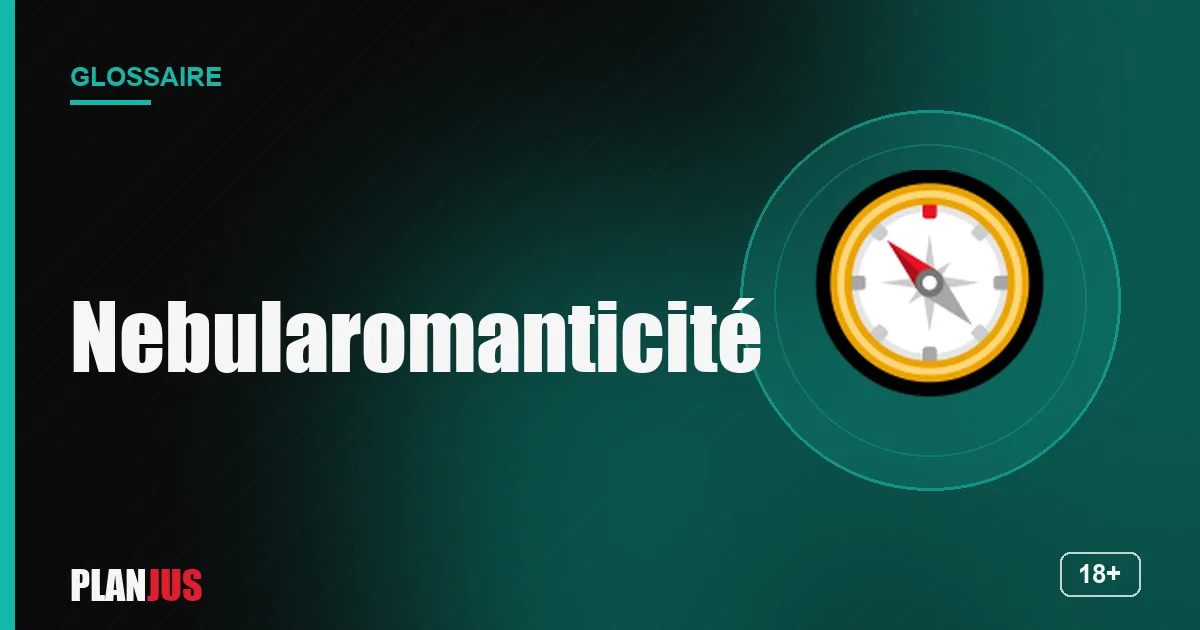 Illustration du terme « Nebularomanticité » – glossaire PLANJUS