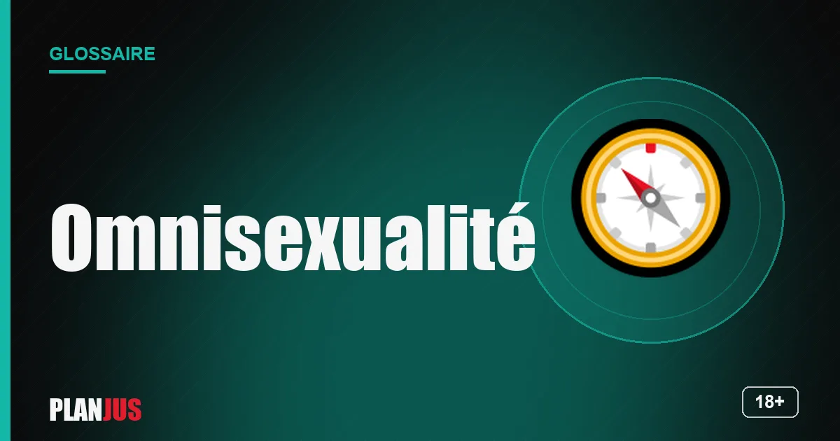 Illustration du terme « Omnisexualité » – glossaire PLANJUS